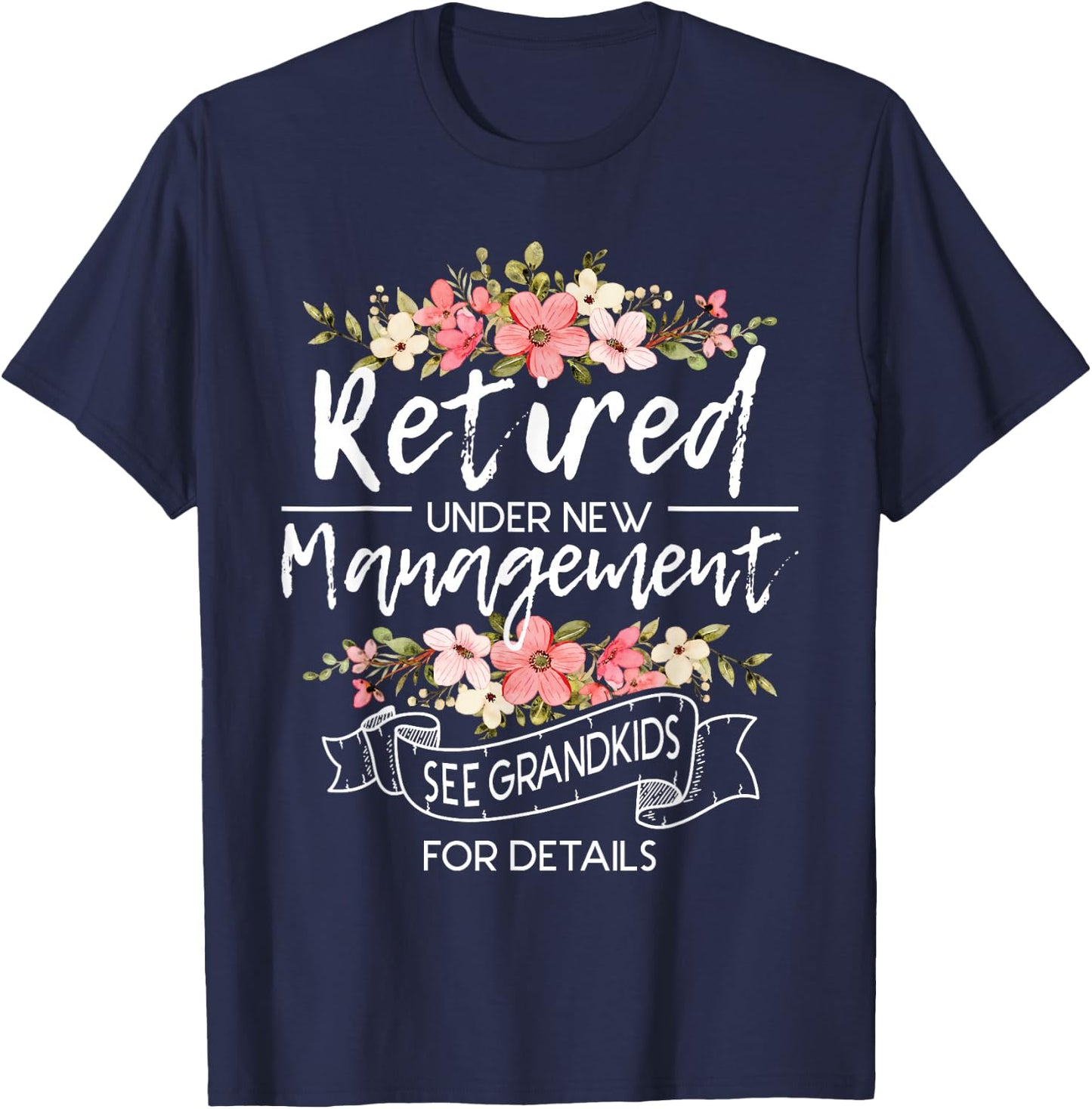 Retired Under New Management - Retirement Retiree Pension T-Shirt - T-Shirt | Navy