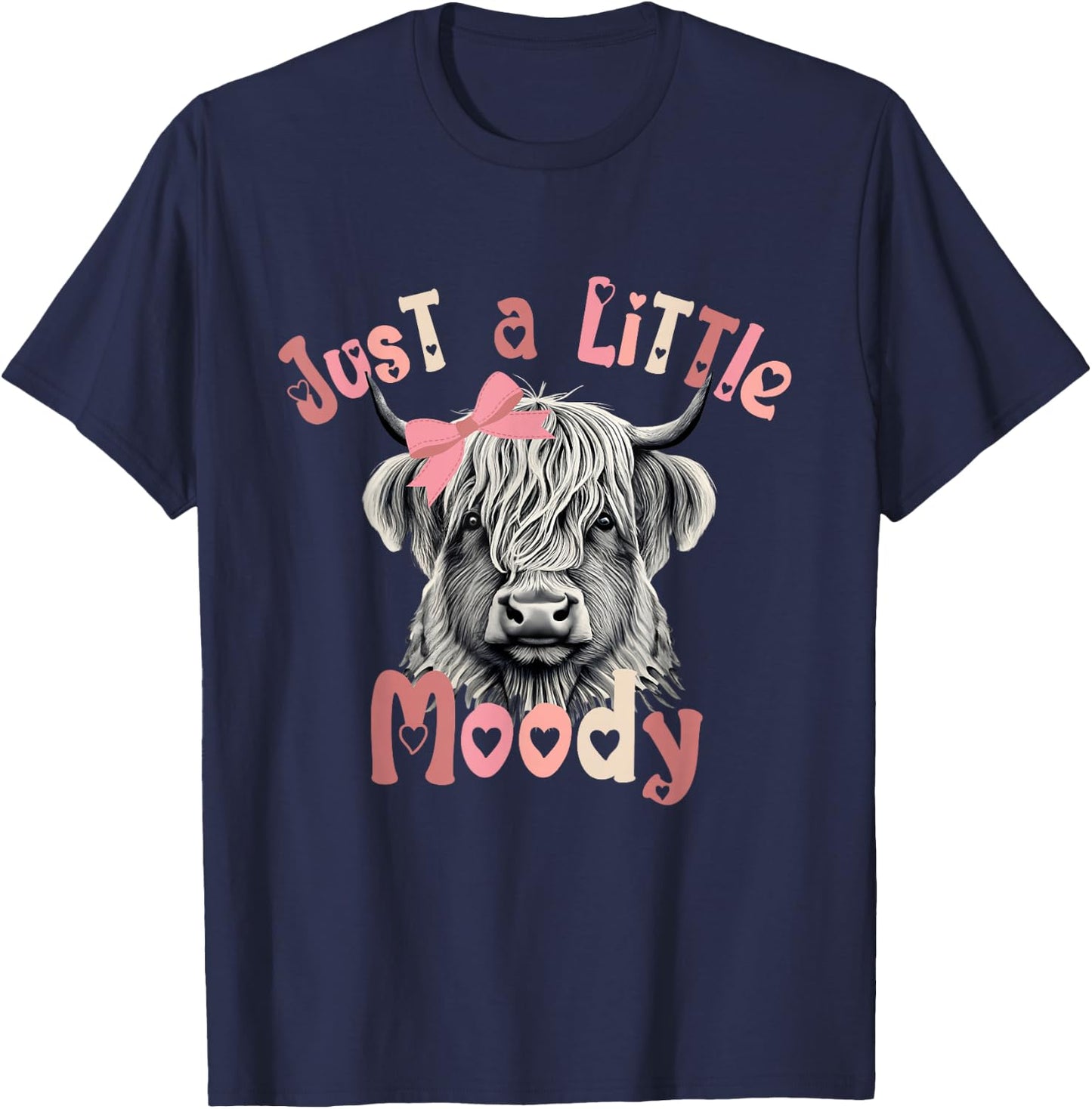 Just a Little Moody Scottish Highland Cow for Girls Women T-Shirt - T-Shirt | Navy