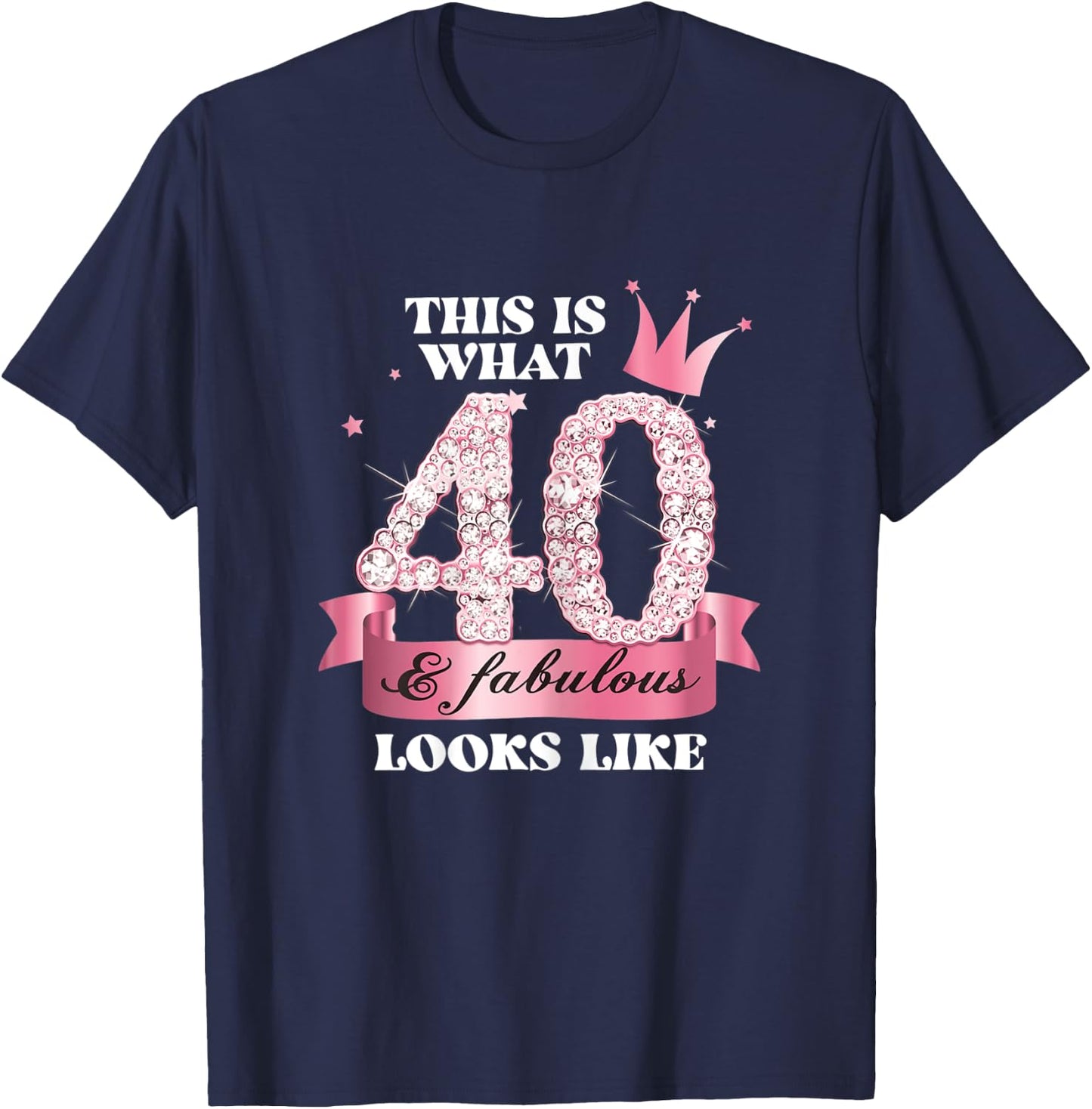 40 & Fabulous I Pink Black Party Group Photo Outfit T-Shirt - T-Shirt | Navy