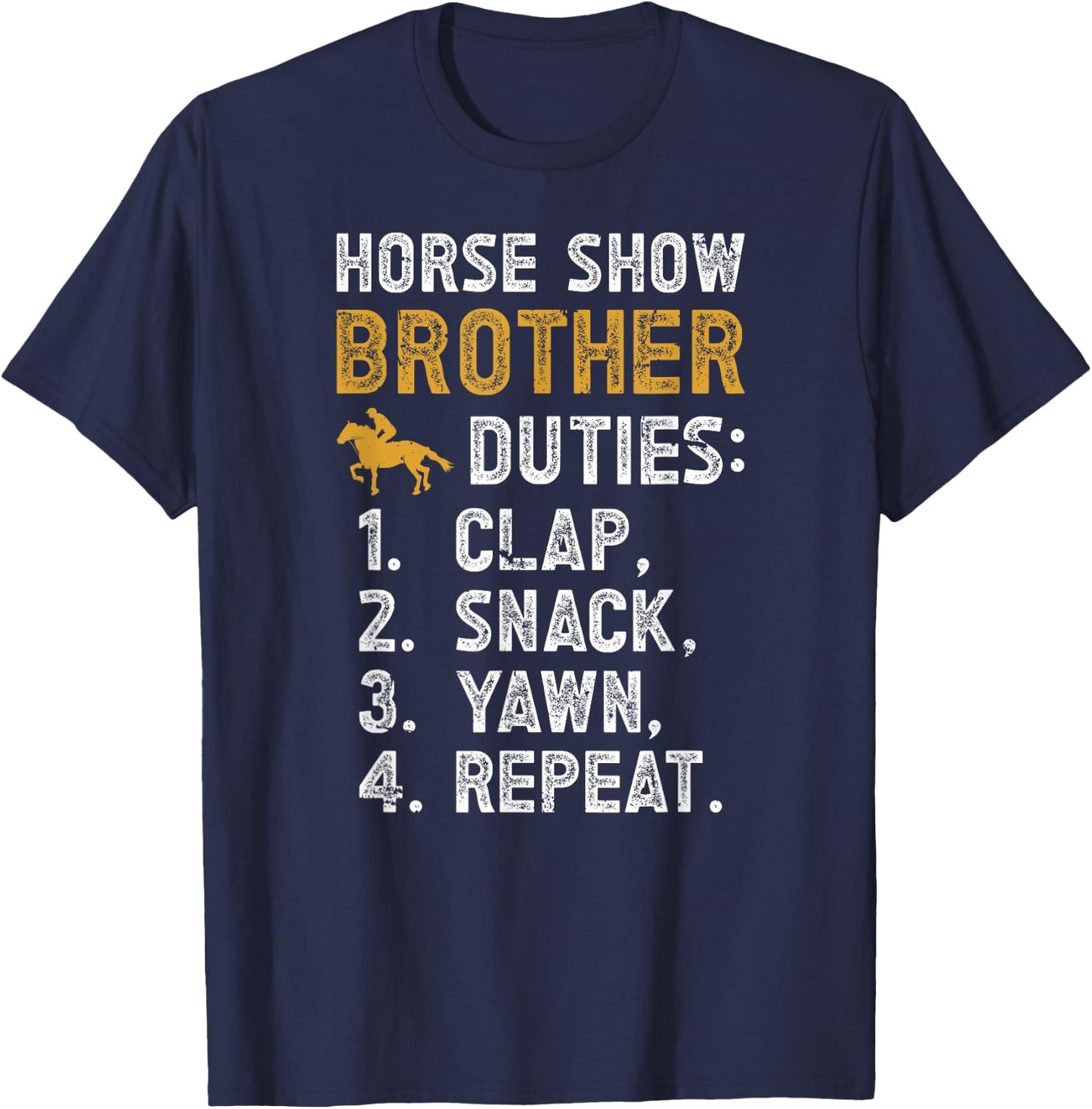 Horse Show Brother Duties Equestrian Brother Horse Show Bro T-Shirt - T-Shirt | Navy