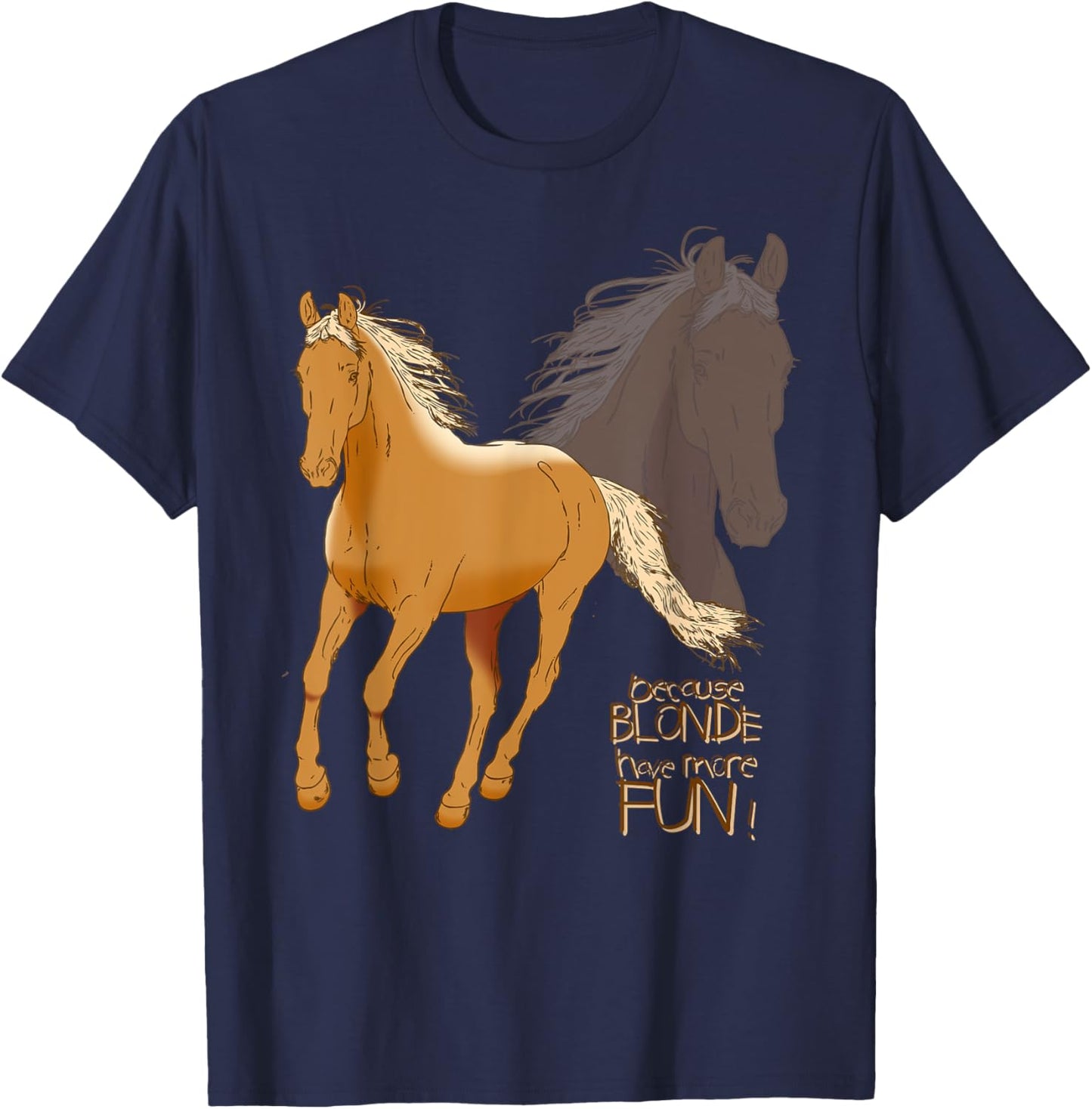 Palomino Horse T Shirt - Because Blonde Have More Fun Shirt T-Shirt - T-Shirt | Navy