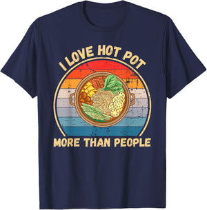 Vintage I Love Hot Pot More Than People Hot Pot Food Lover T-Shirt - T-Shirt | Navy