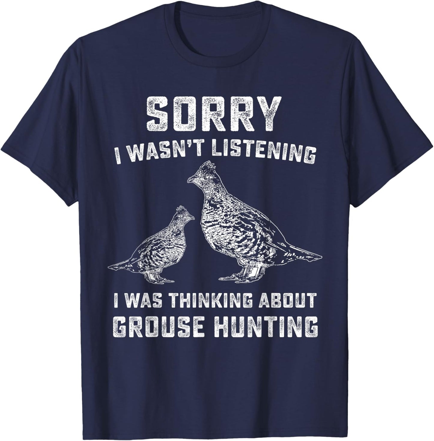 Funny Ruffed Grouse Hunting Gift | Bird Hunter T-Shirt - T-Shirt | Navy