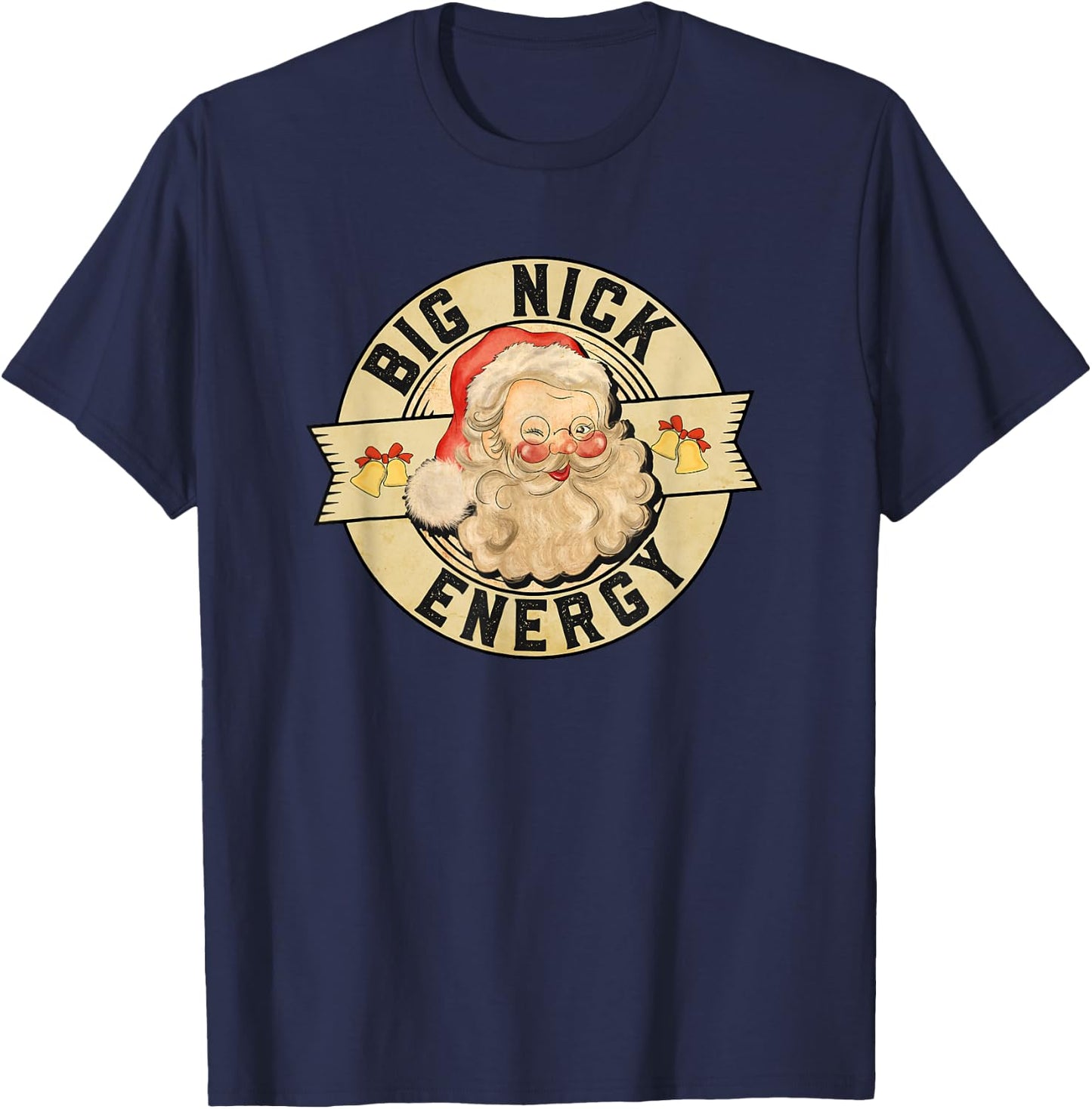Big Nick Energy, Funny Vintage Santa Claus Wink Christmas T-Shirt - T-Shirt | Navy