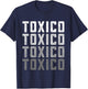 Toxico, Funny Toxico T-Shirt - T-Shirt | Navy