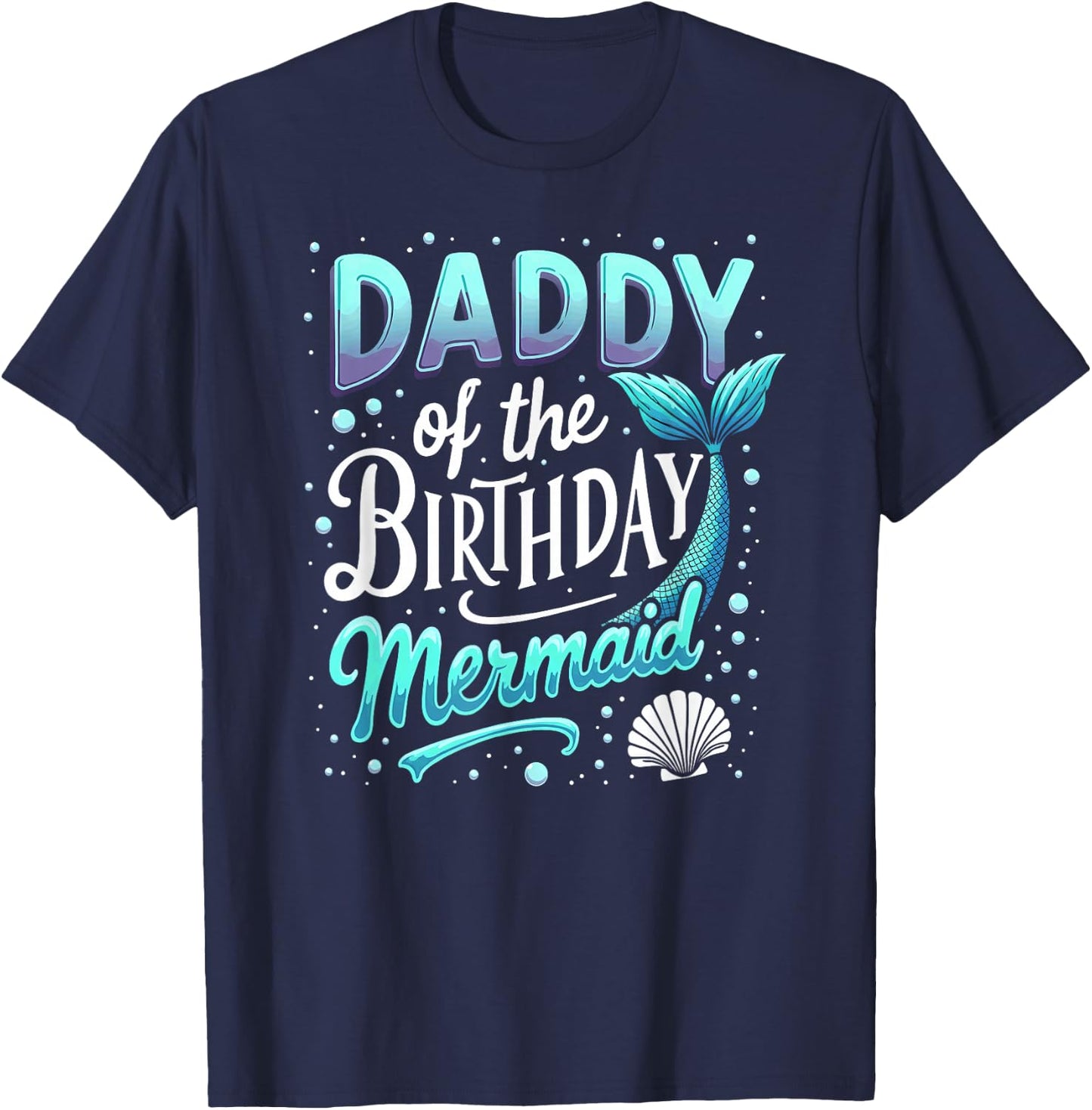 Daddy Of The Birthday Mermaid T-Shirt - T-Shirt | Navy