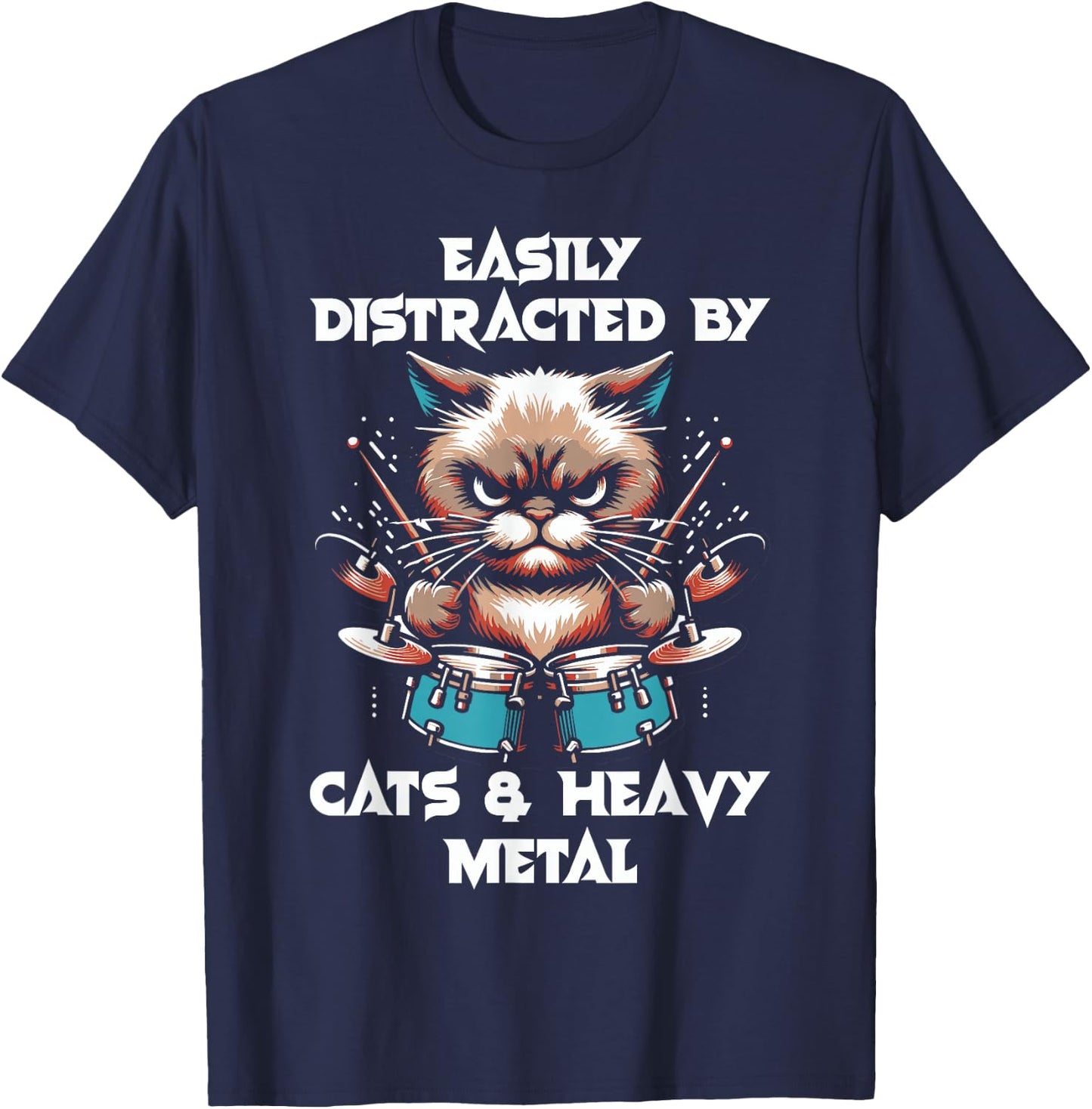 Easily distracted by cats and heavy metals - Funny Rock Cat , Black, S T-Shirt - T-Shirt | Navy