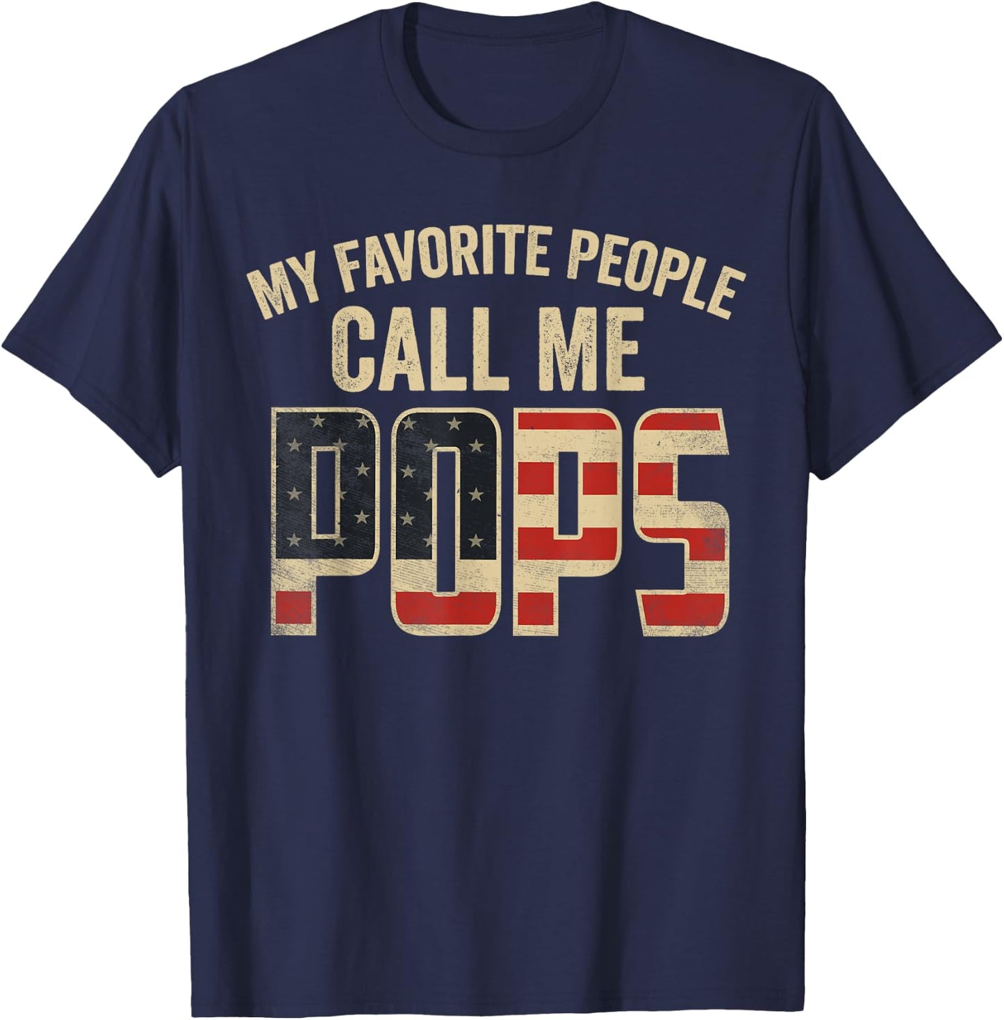 My Favorite People Call Me Pops USA Flag T-Shirt - T-Shirt | Navy