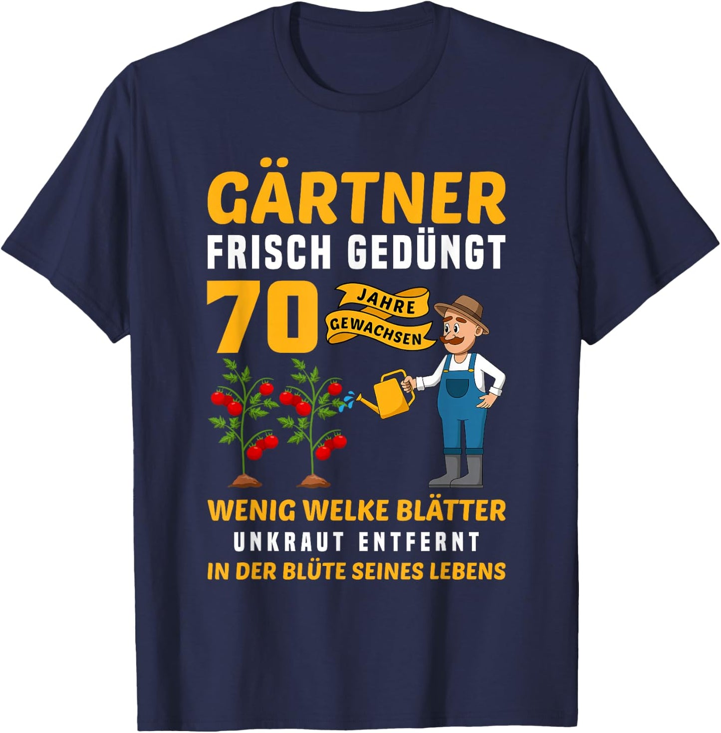 Garten Outfit für Gärtner zum 70. Geburtstag T-Shirt - T-Shirt | Navy