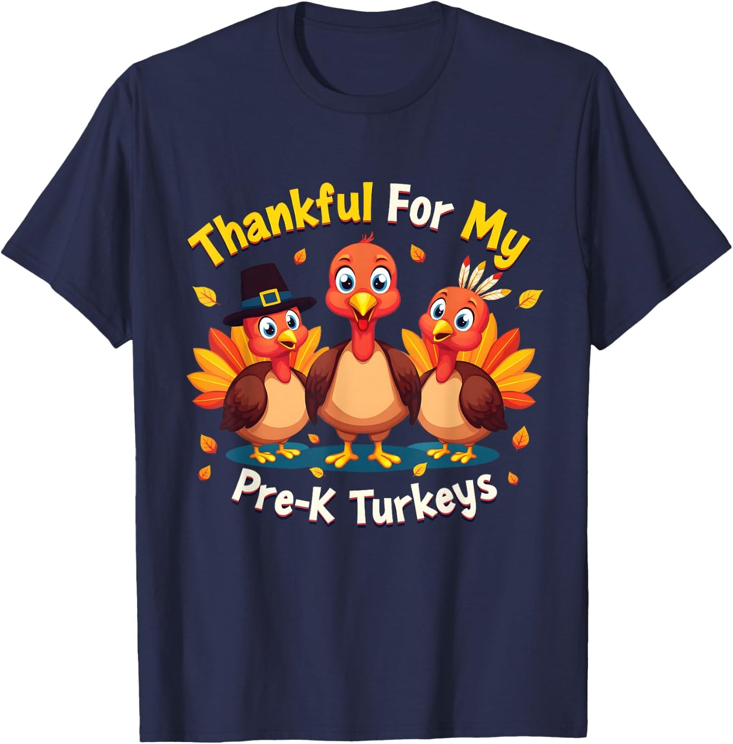 Thanksgiving Thankful My Pre-K Turkeys Teacher Student T-Shirt - T-Shirt | Navy
