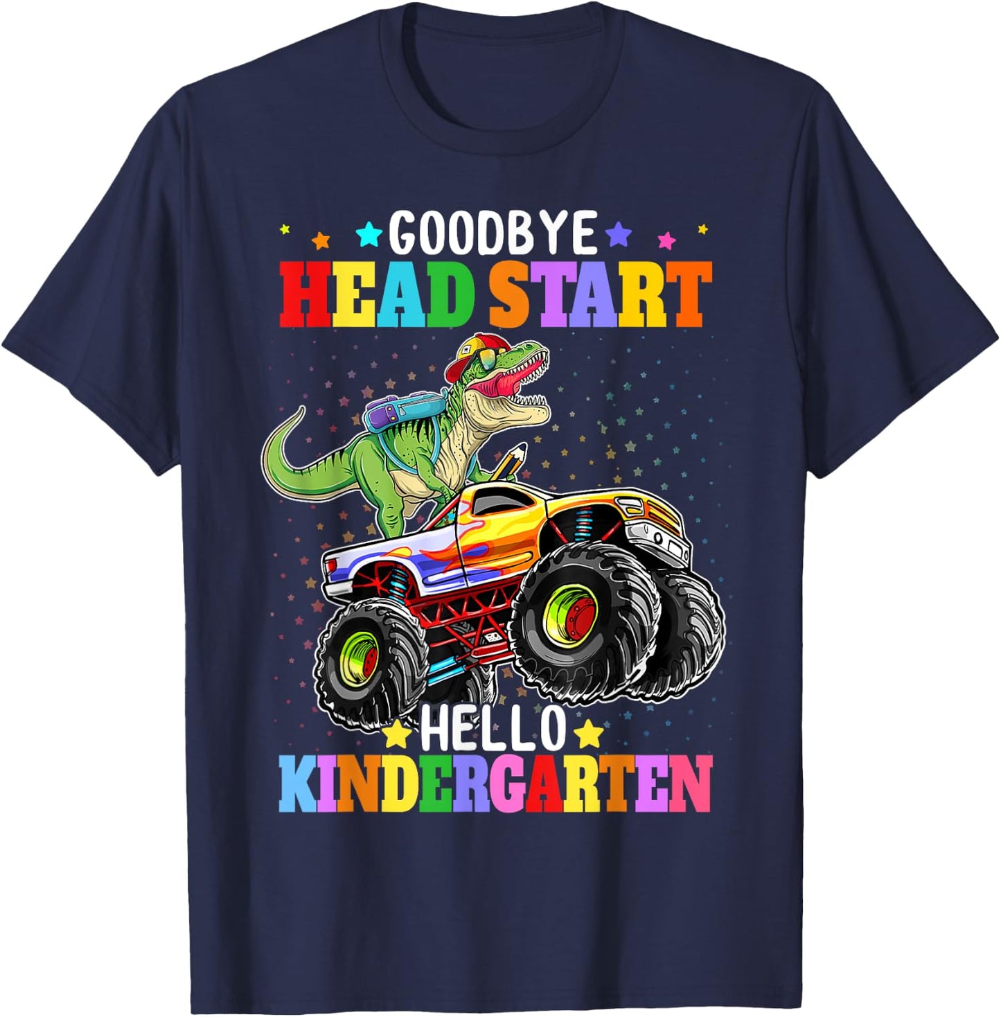Goodbye Head start Hello Kindergarten Monster Truck Dinosaur T-Shirt - T-Shirt | Navy