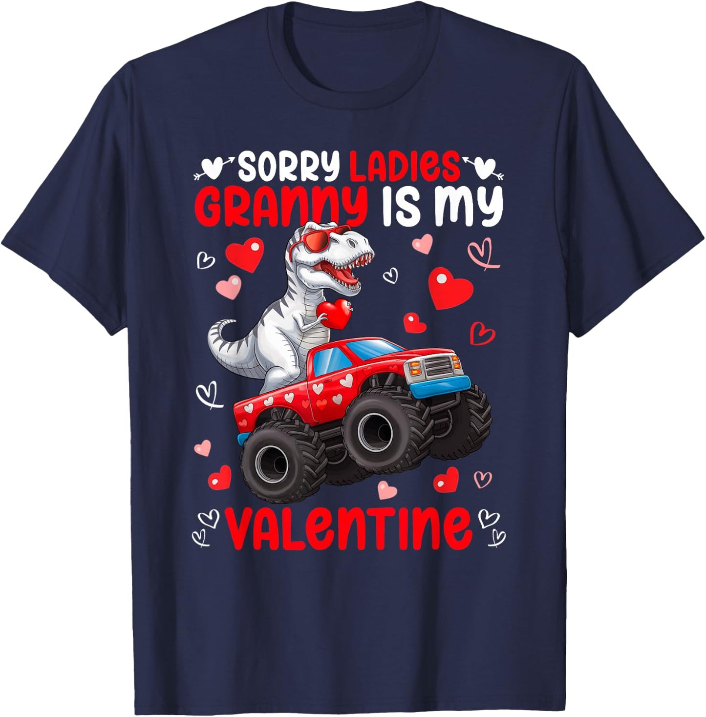 Sorry Ladies Granny Is My Valentine Dinosaur Monster Truck T-Shirt - T-Shirt | Navy