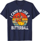 Came in Like A Butterball Funny Thanksgiving Turkey T-Shirt - T-Shirt | Navy