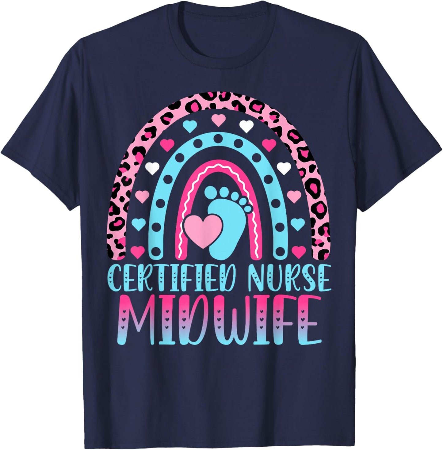 Certified Nurse Midwife - Leopard Boho Rainbow CNM Midwife T-Shirt - T-Shirt | Navy