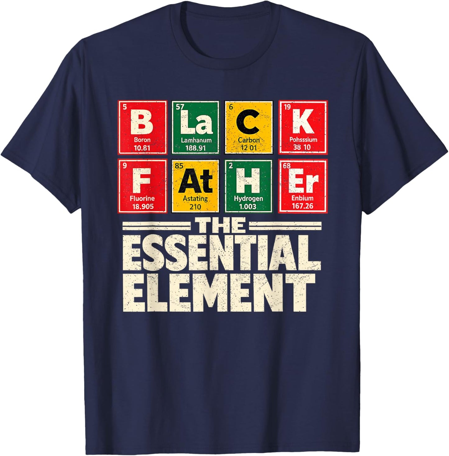 Black Father Essential Element Periodic Table Daddy Men T-Shirt - T-Shirt | Navy