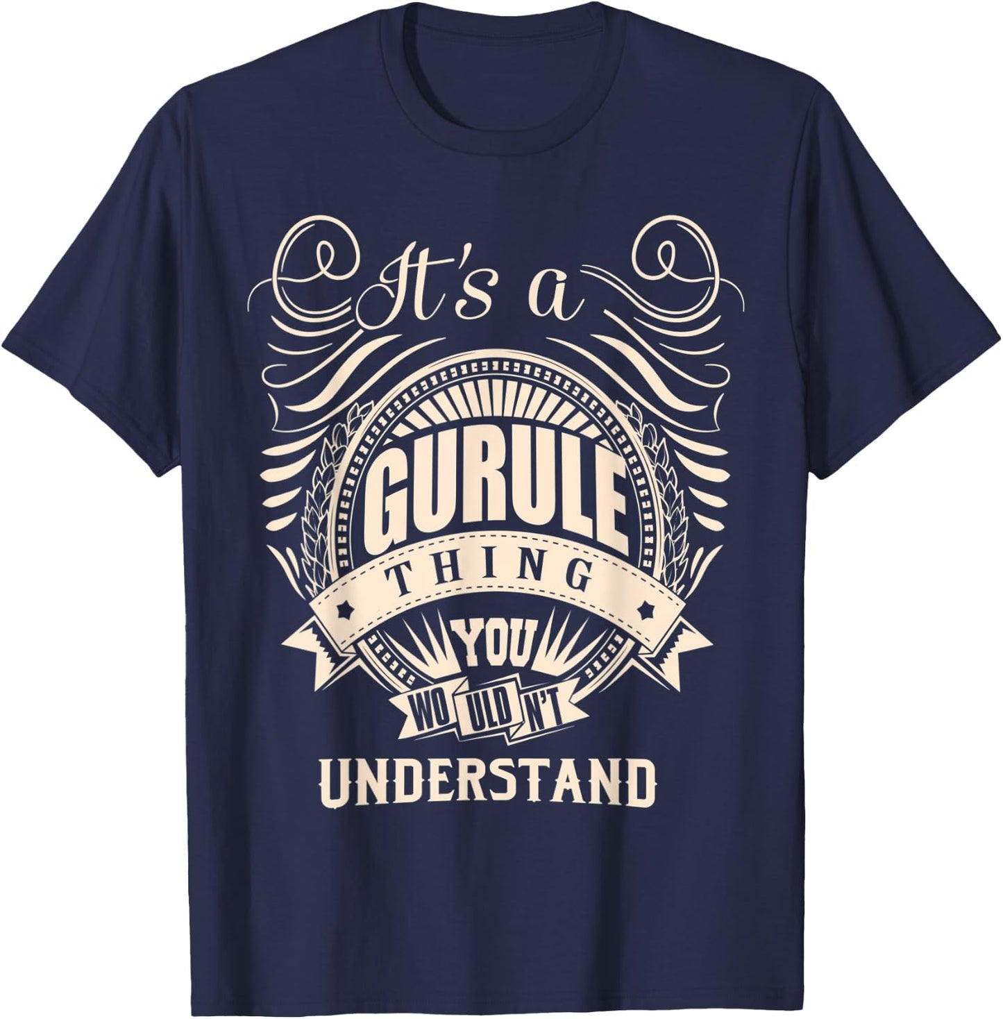It's a GURULE Thing Gifts T-Shirt - T-Shirt | Navy