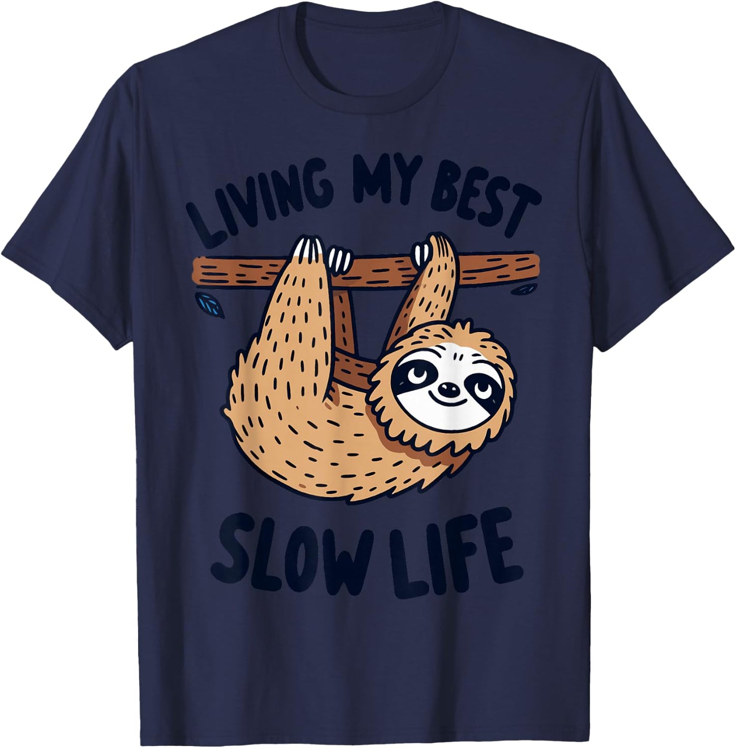 Sloth Living My Best Slow Life Relax Recharge Chill Vibes T-Shirt - T-Shirt | Navy