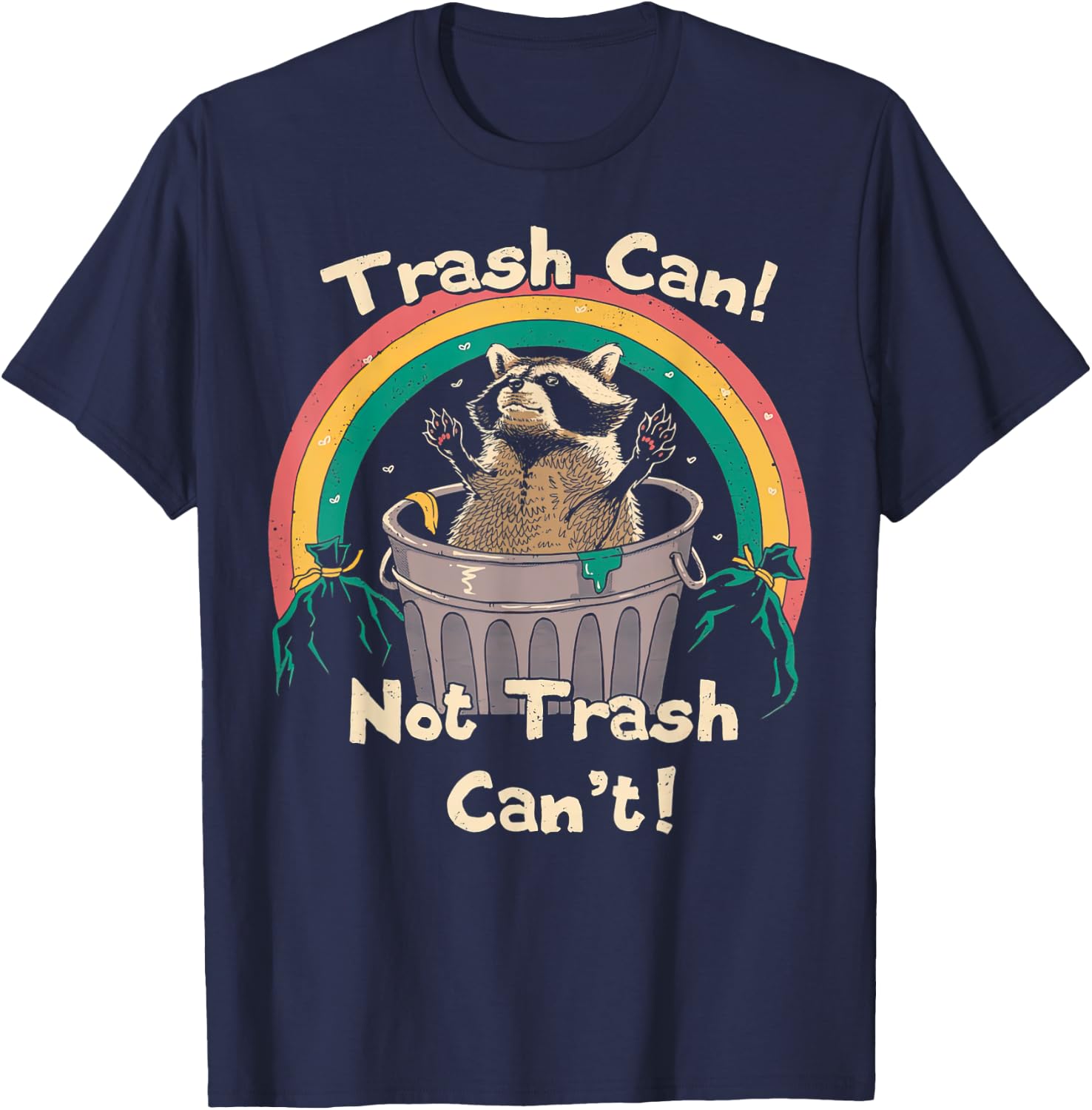 Trash Can Not Talker Can’t T-Shirt - T-Shirt | Navy
