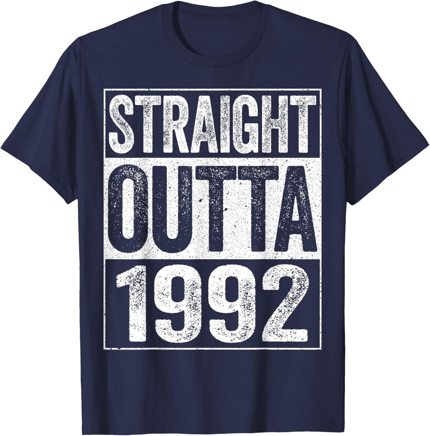 Straight Outta 1992 32nd Birthday Shirt T-Shirt - T-Shirt | Navy