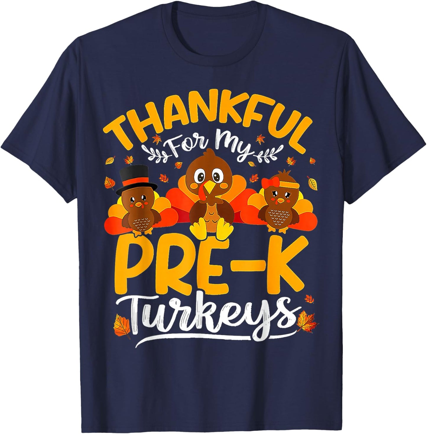 Thanksgiving Thankful My Pre K Turkeys Pre K Teacher T-Shirt - T-Shirt | Navy