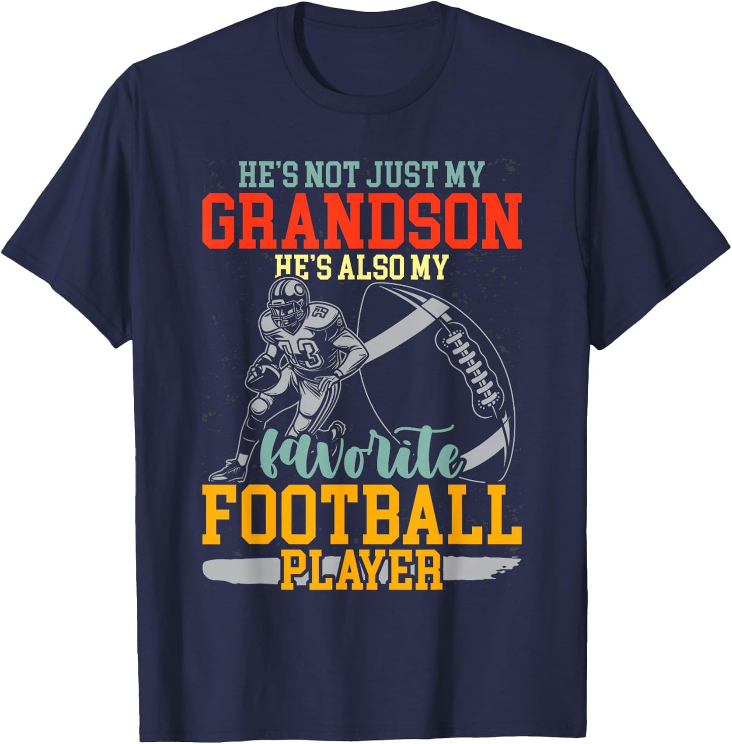 He's Not Just My Grandson Also My Favorite Football Player T-Shirt - T-Shirt | Navy