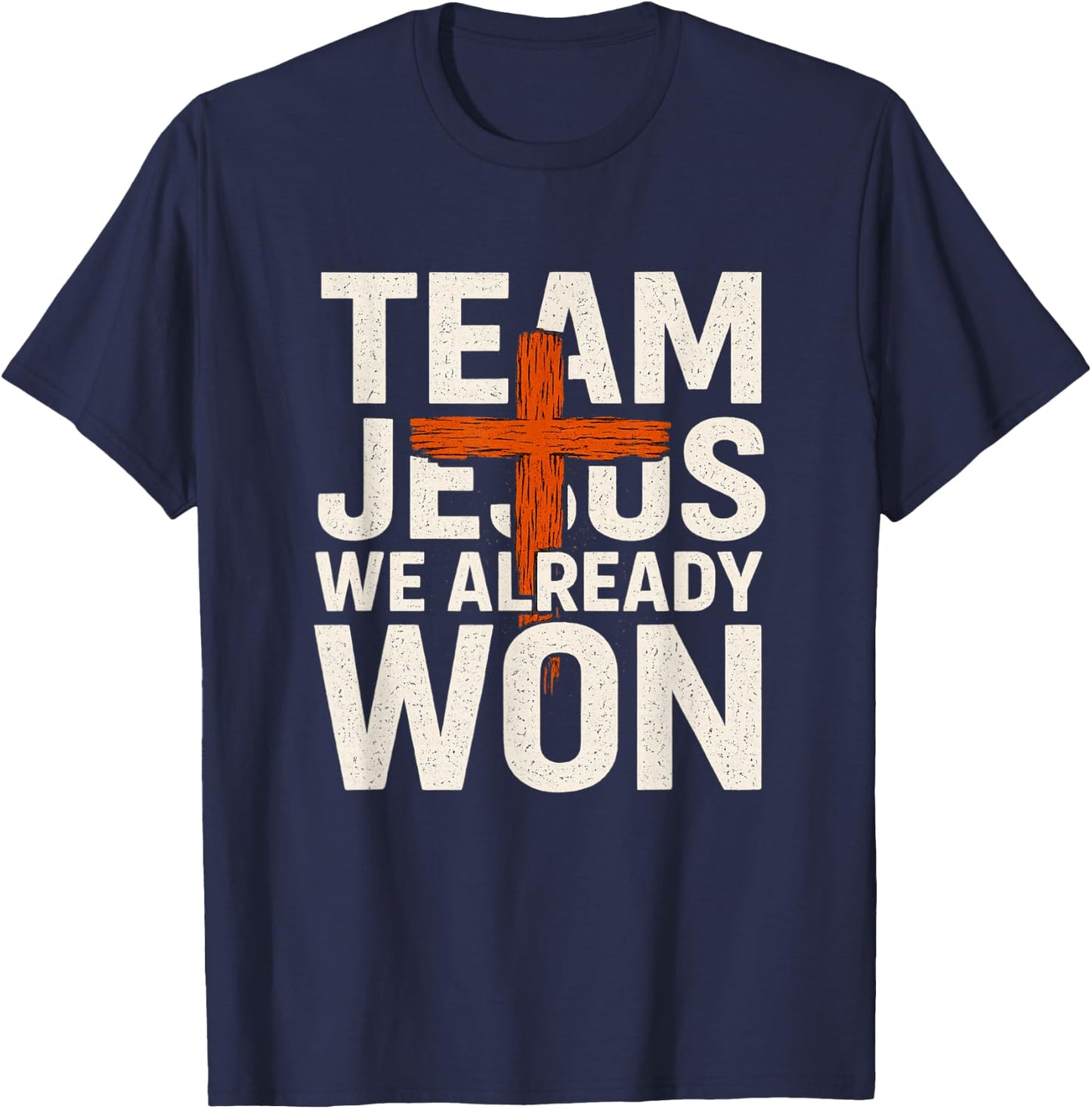 Matching Christian Shirts for Team Jesus We Already Won' T-Shirt - T-Shirt | Navy