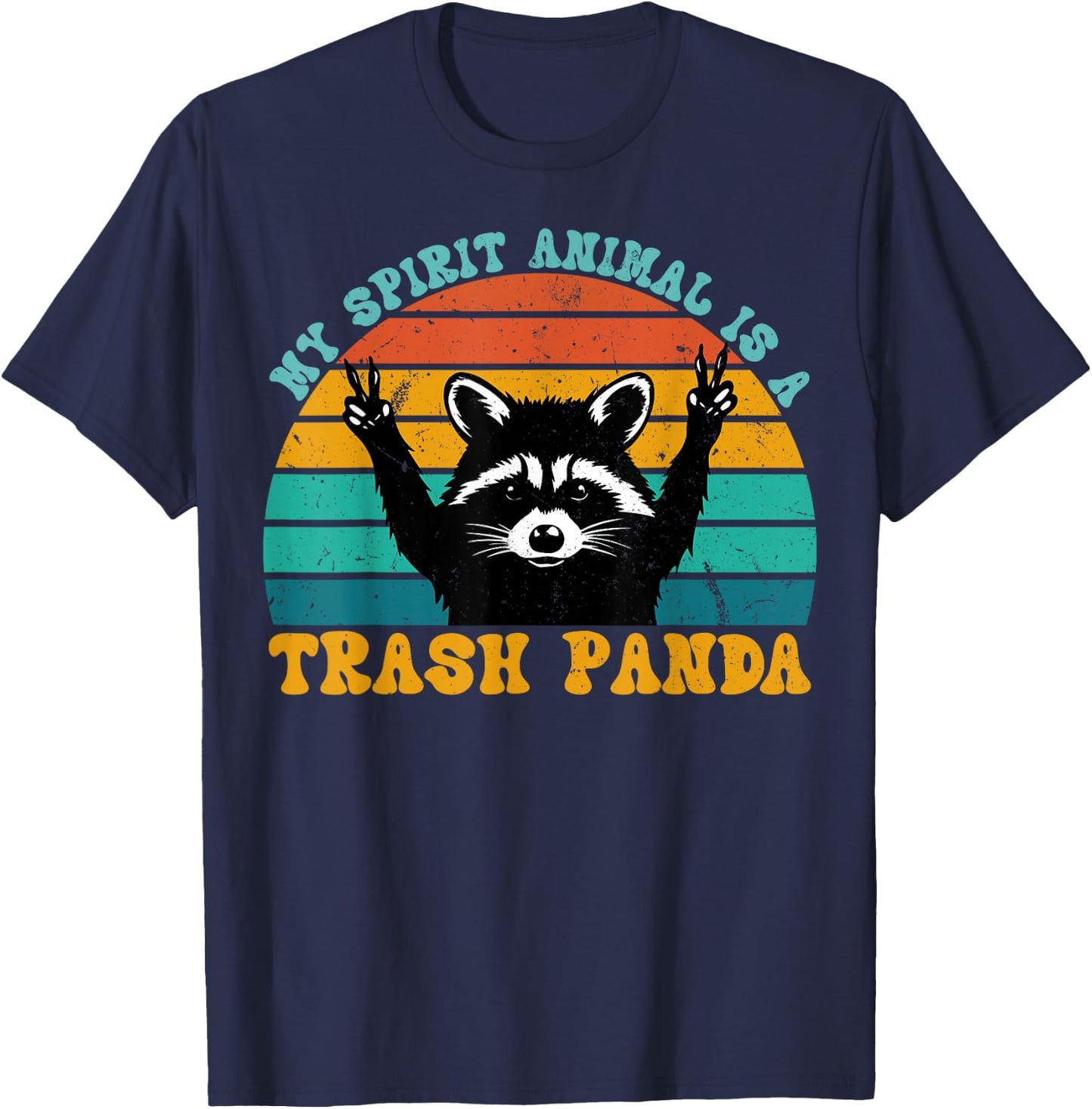 My Spirit Animal Is A Trash Panda Funny Raccoon Gift T-Shirt - T-Shirt | Navy