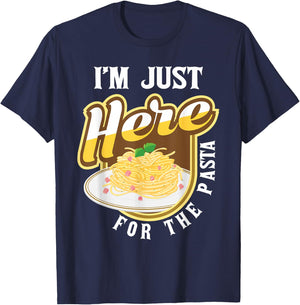 Funny Pasta Lover Shirts - I'm Just Here For The Pasta - Italian Food Lover Foodie - Black - Small - -Adults & Kids T-Shirt - T-Shirt | Navy