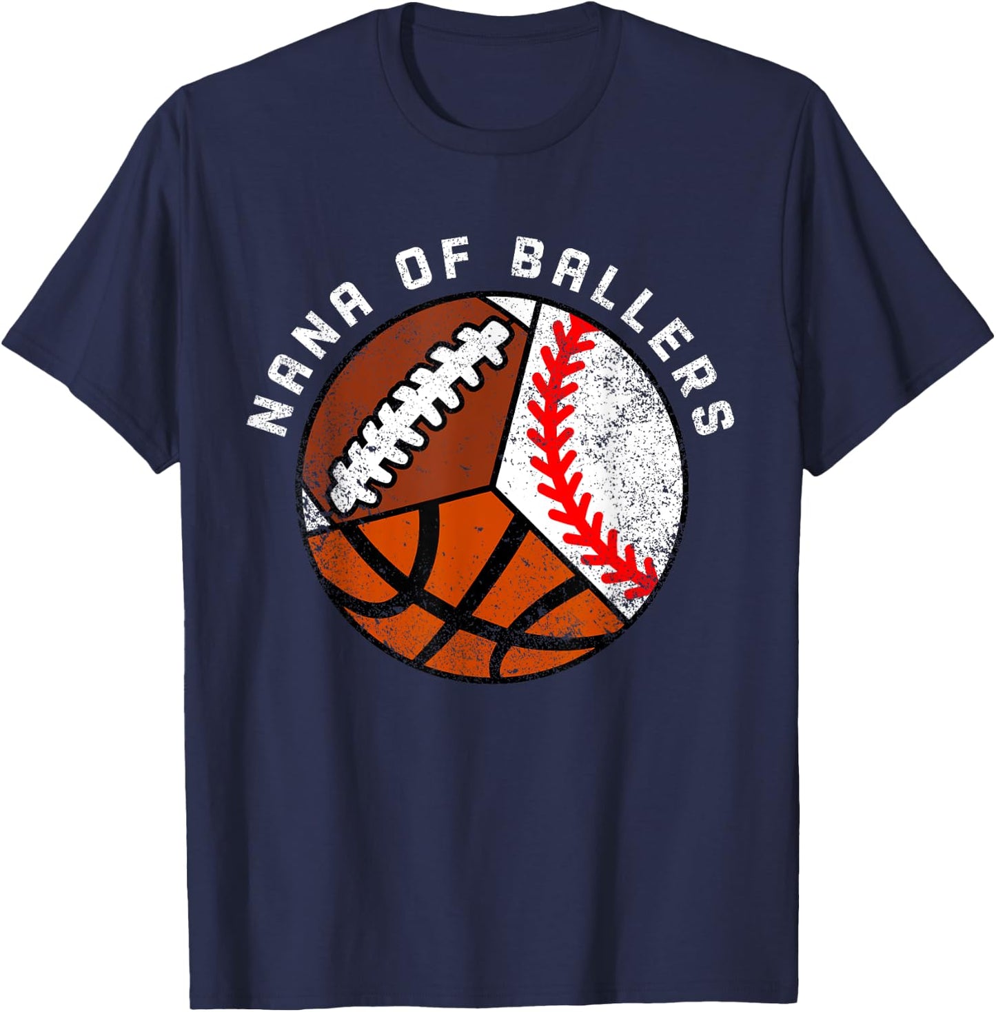 Nana Of Ballers Funny Baseball Basketball Football Nana T-Shirt - T-Shirt | Navy