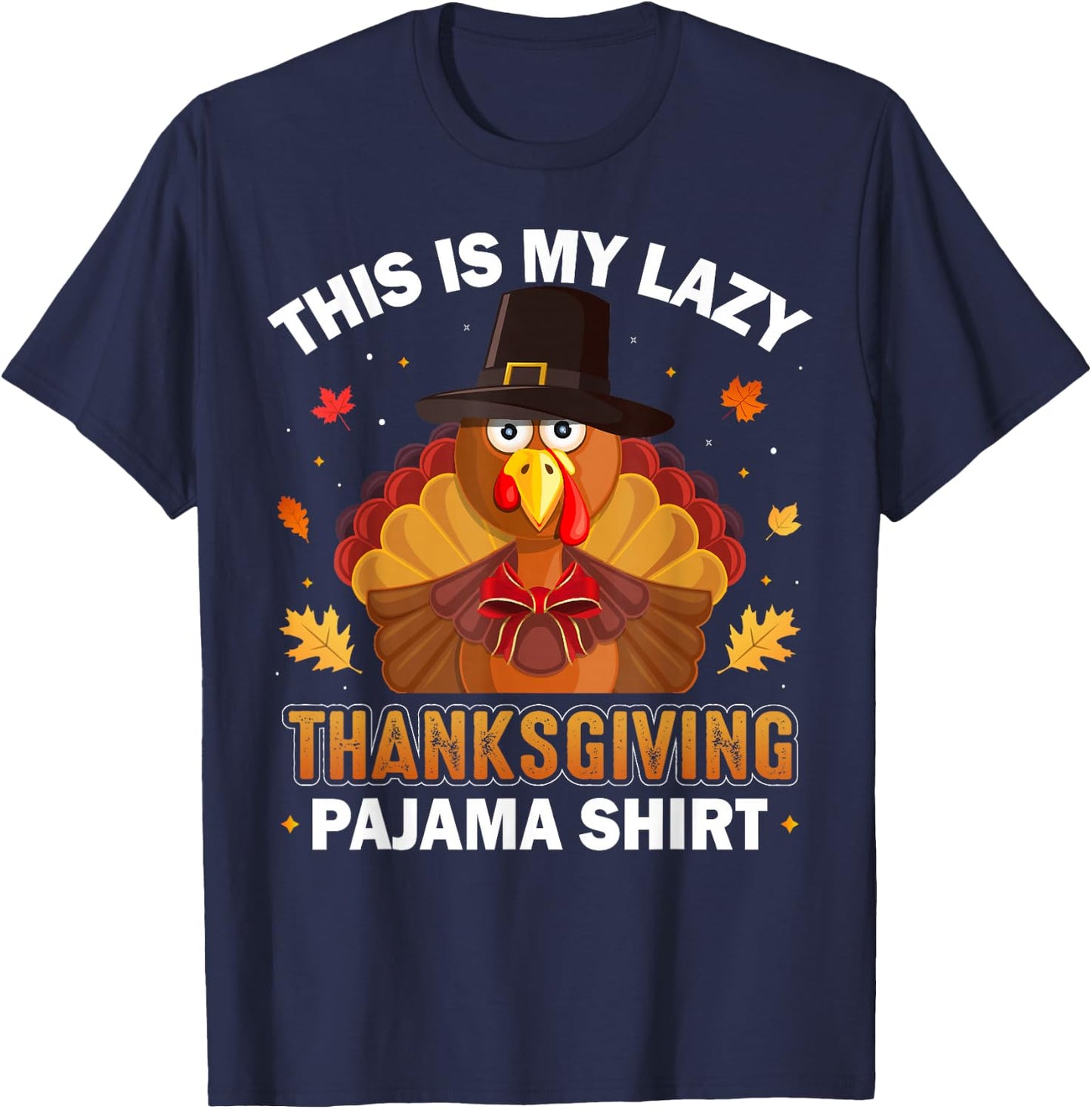 This Is My Lazy Thanksgiving Pajama Shirt Funny Turkey Day T-Shirt - T-Shirt | Navy