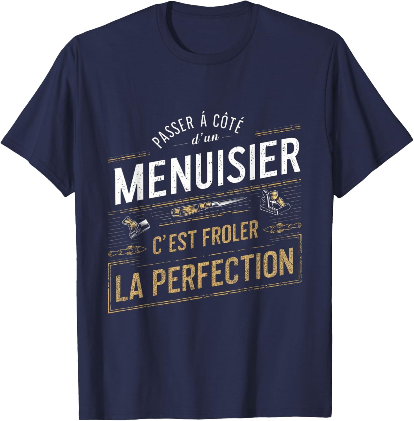 Carpenter Froler Perfection Gift Carpentry Humor , Black, S T-Shirt - T-Shirt | Navy