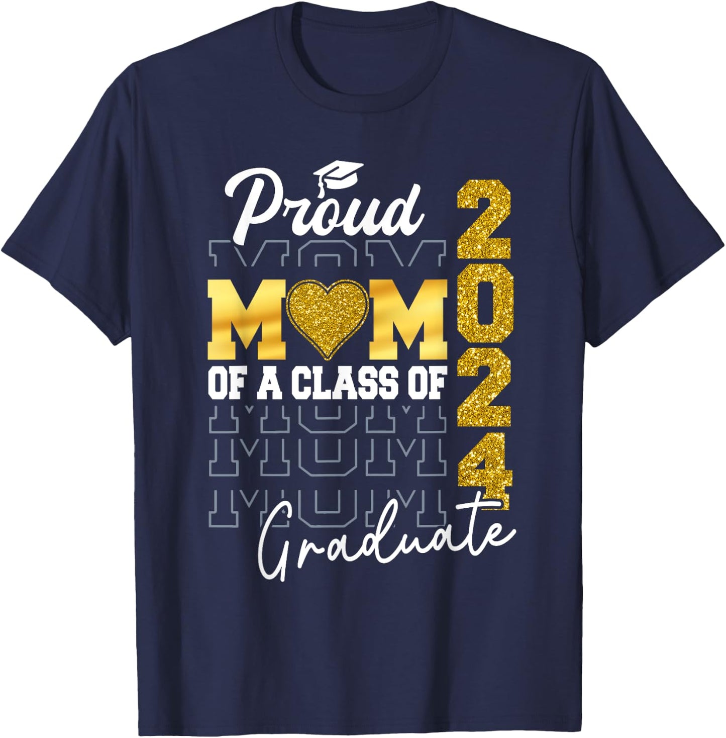 Proud Mom of a Class of 2024 Graduate Senior Graduation 2024 T-Shirt - T-Shirt | Navy