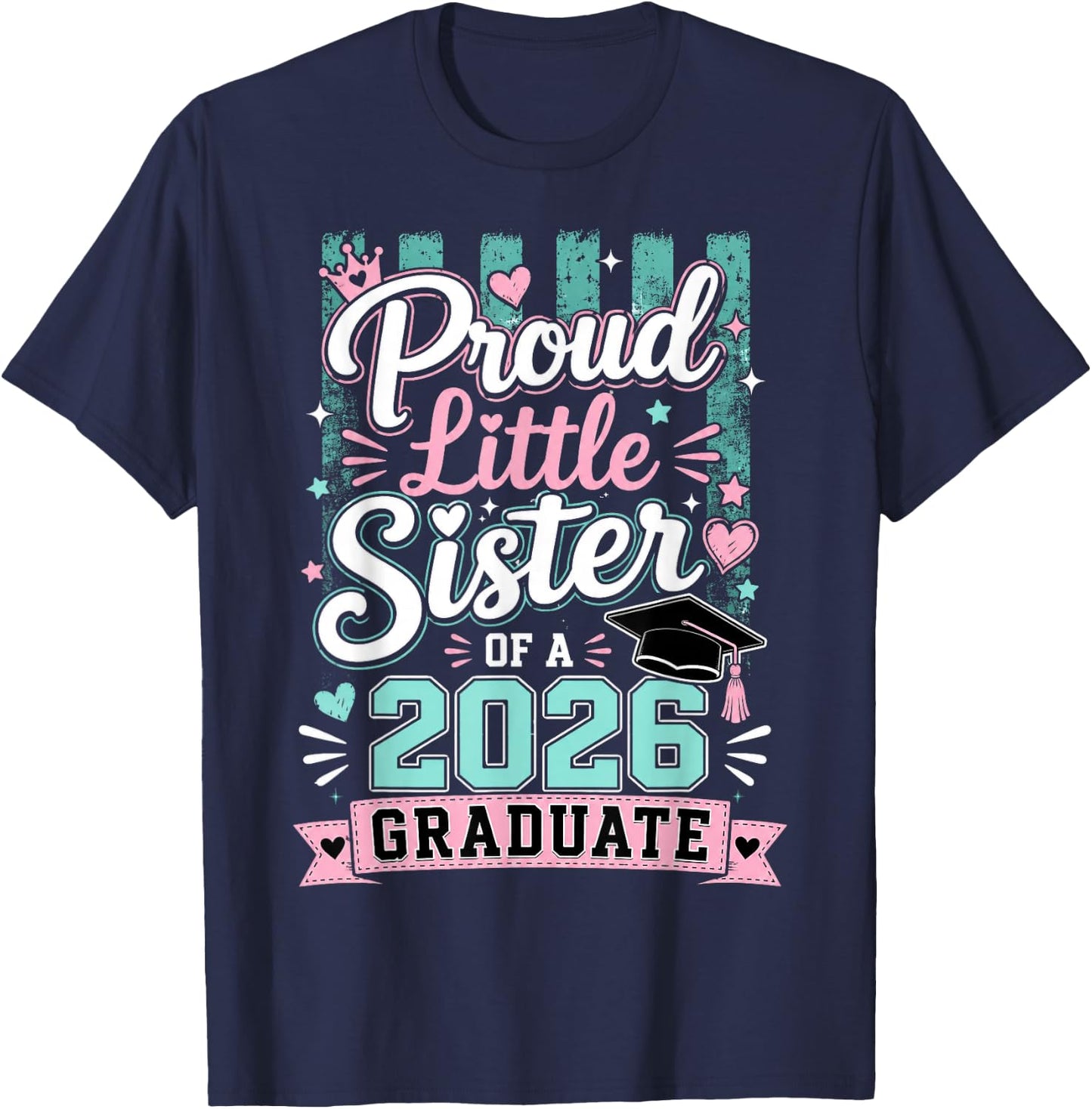 Proud Little Sister of a 2026 Graduate Senior Graduation T-Shirt - T-Shirt | Navy