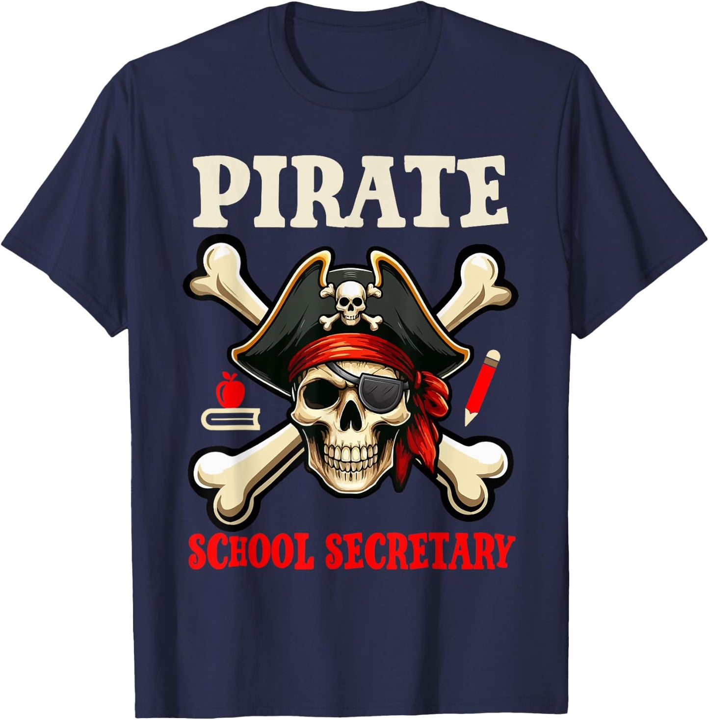 Pirate School Secretary Costume Skull Horror Pirate Lover T-Shirt - T-Shirt | Navy