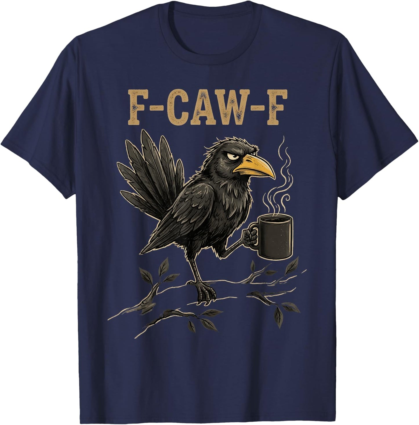 F Caw F Raven Lover Fcawf Fawk Funny Black Crow T-Shirt - T-Shirt | Navy