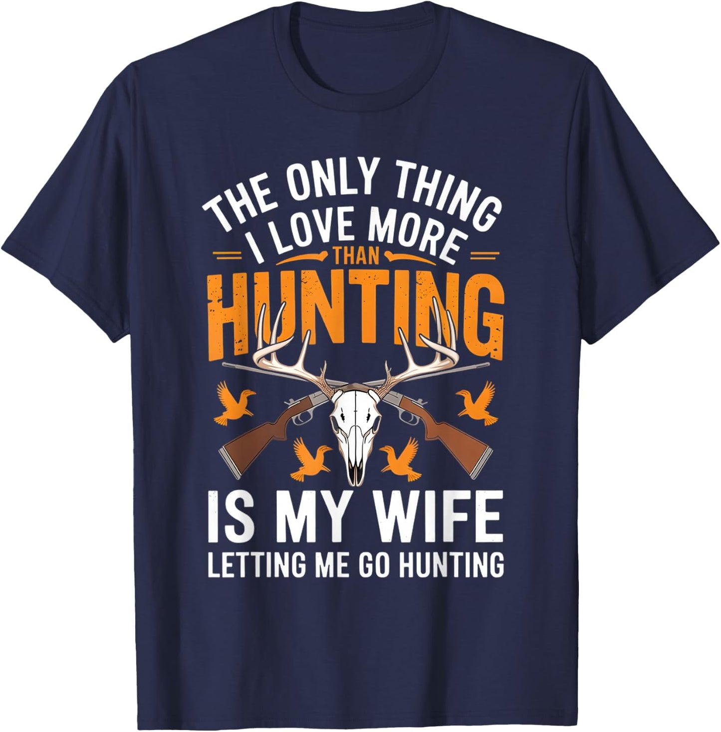 The Only Thing I Love More Than Hunting Vintage Retro T-Shirt - T-Shirt | Navy
