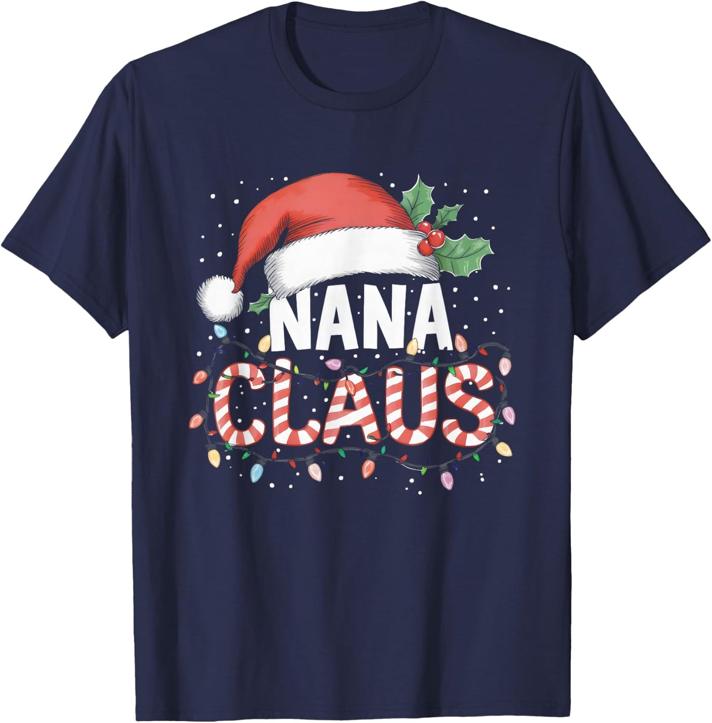 Nana Claus Santa Christmas Matching Grandmother Family Funny T-Shirt - T-Shirt | Navy