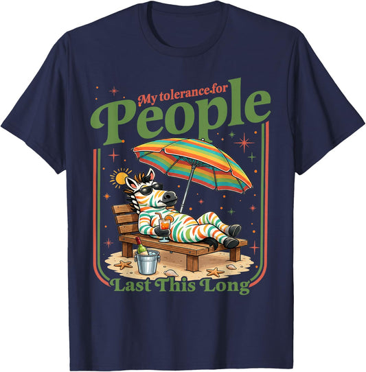 My Tolerance for People Last This Long Funny Zebra T-Shirt - T-Shirt | Navy