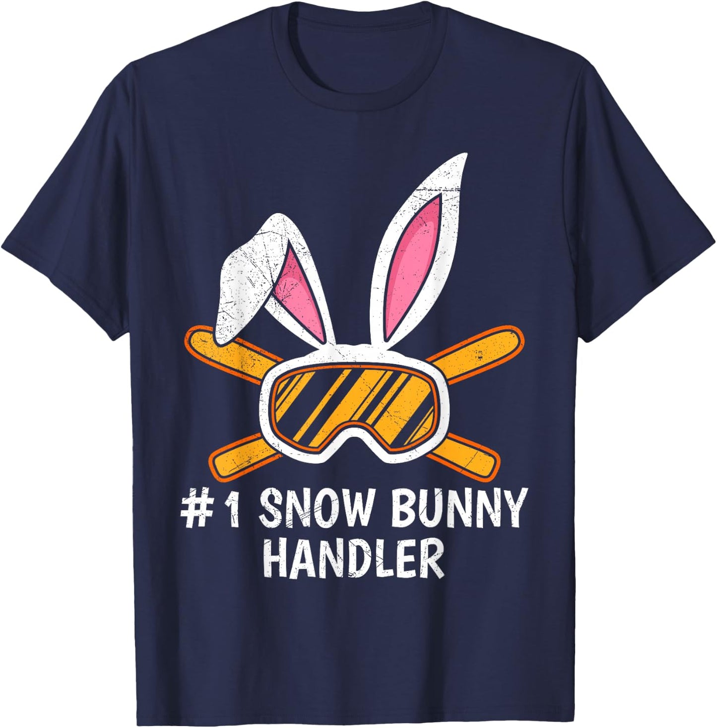 Snow Bunny Handler Number 1 Ski Bunnies Ski Apres Party T-Shirt - T-Shirt | Navy