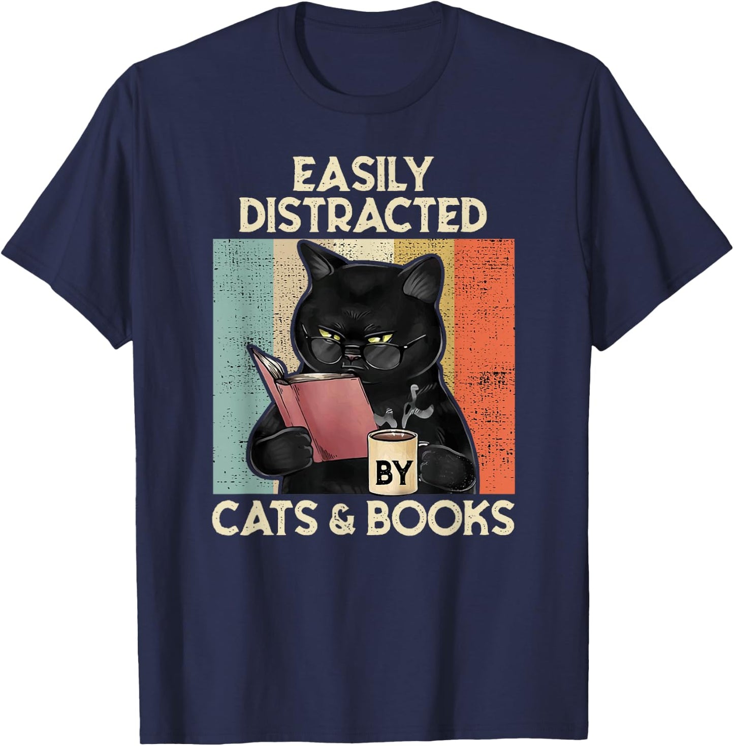 Easily Distracted by Cats And Books for Cat Lovers T-Shirt - T-Shirt | Navy