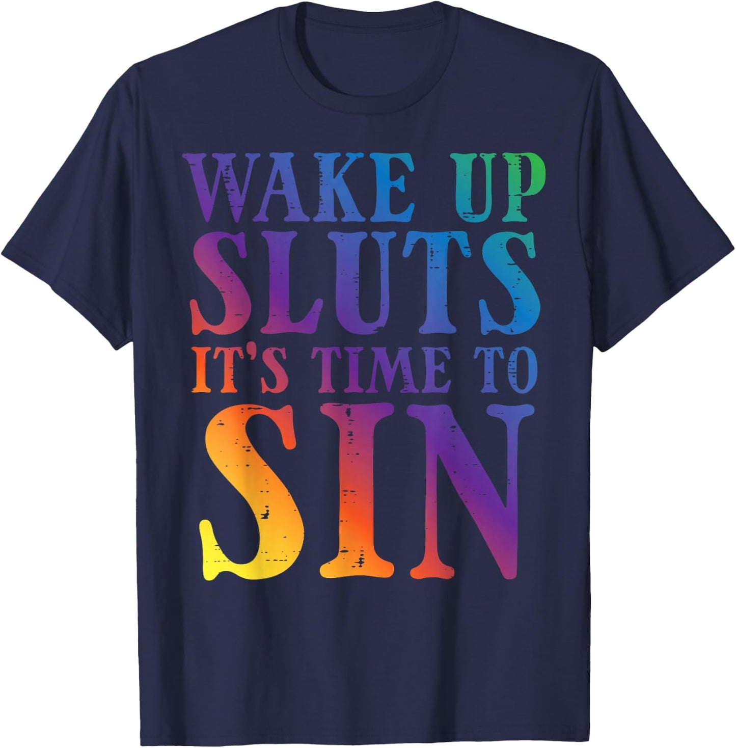 Gay Pride Wake Up Time to Sin Funny Rainbow LGBTQ Men Women T-Shirt - T-Shirt | Navy