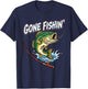 Gone Fishin' Funny Fisherman Lover Bass Fishing Angler T-Shirt - T-Shirt | Navy