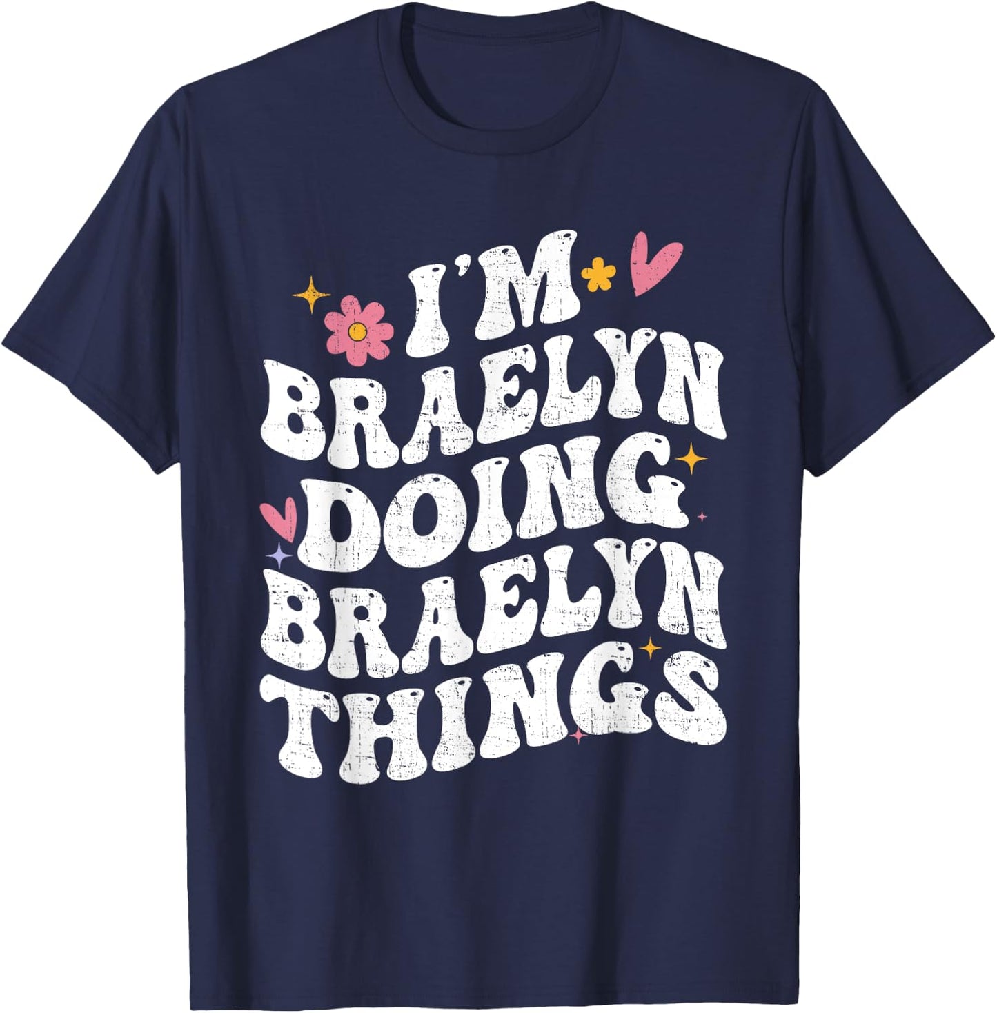 I'm Braelyn Doing Braelyn Things Retro Groovy Personalized T-Shirt - T-Shirt | Navy
