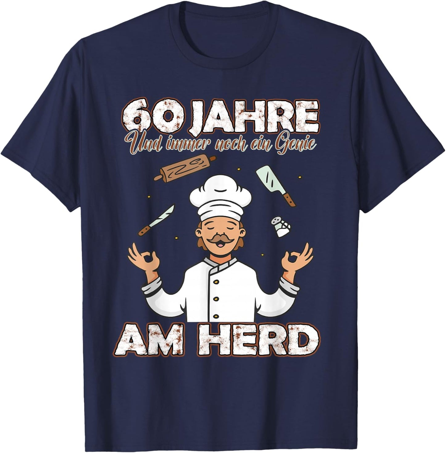 Lustiges Koch kochen & backen 60 jahre alt zum Geburtstag T-Shirt - T-Shirt | Navy