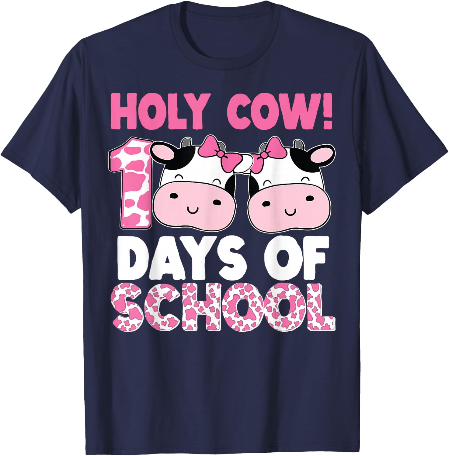 Holy Cow 100 Days Of School Teachers Students Girls T-Shirt - T-Shirt | Navy