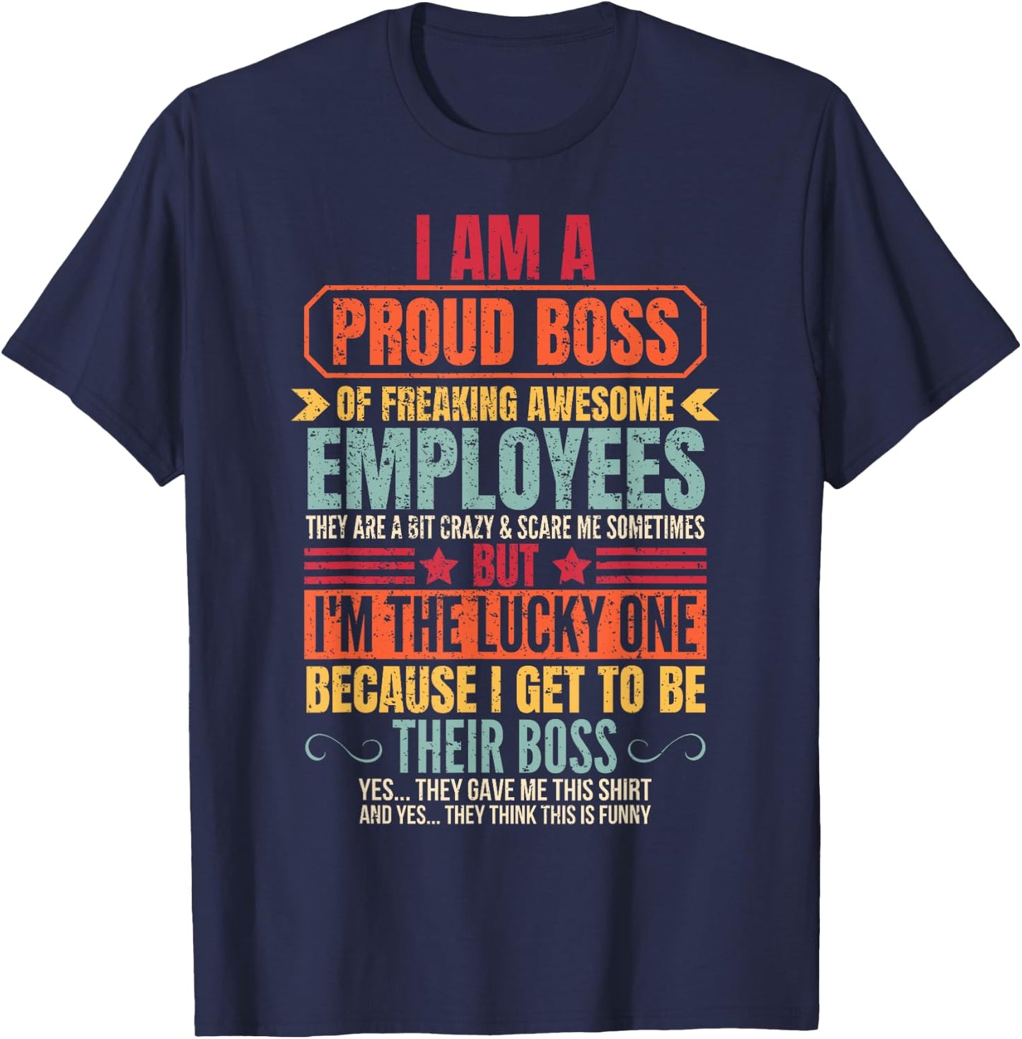 Funny I Am A Proud Boss Of Freaking Awesome Employees Boss T-Shirt - T-Shirt | Navy