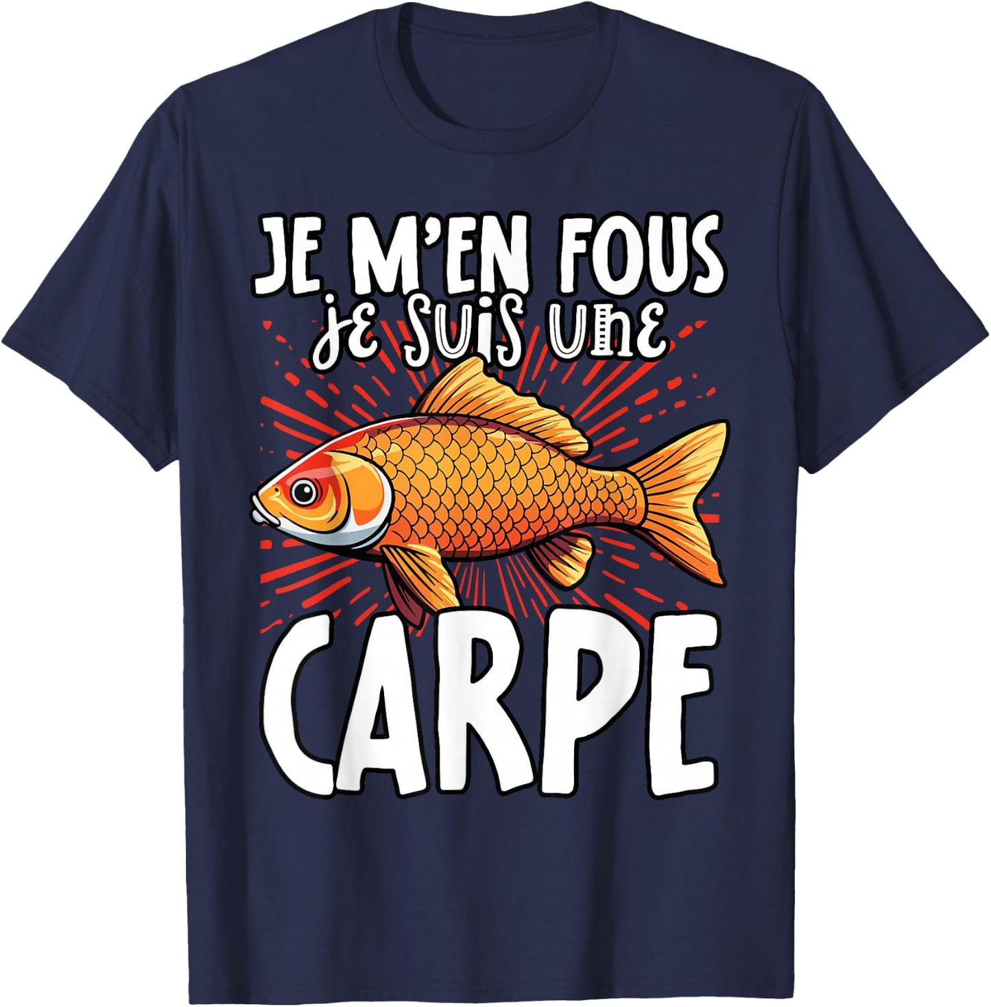Je M'en Fous Je Suis Une Carpe - Carpe Mignonne , Black, S T-Shirt - T-Shirt | Navy