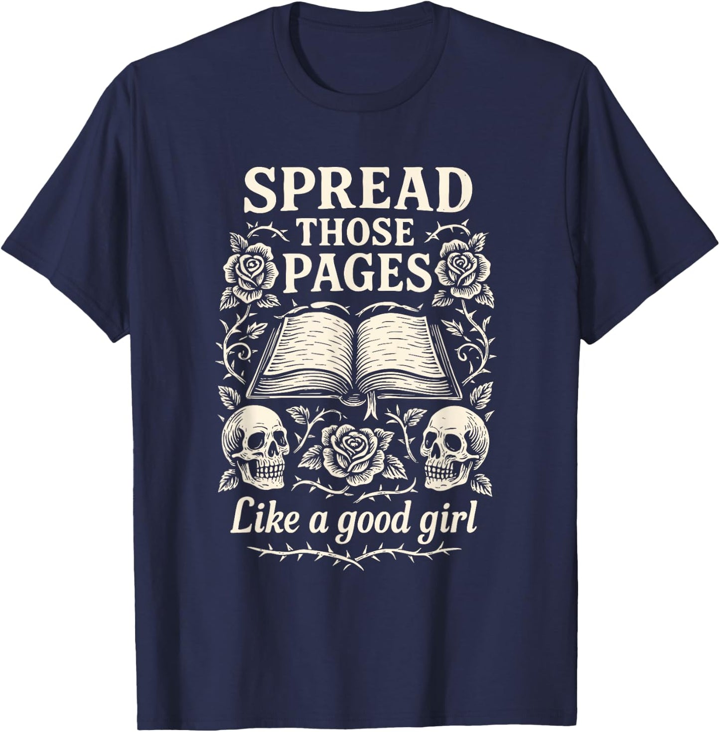 Spread Those Pages Book Design Spicy Dark Romance T-Shirt - T-Shirt | Navy