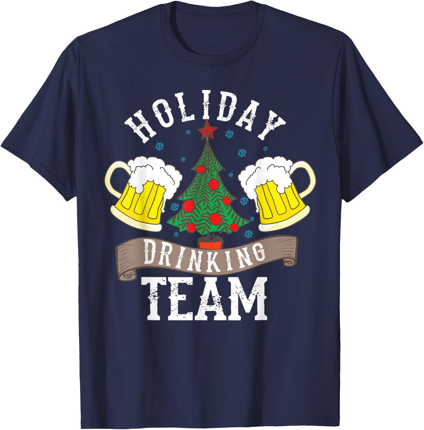 Holiday Drinking Team Shirt | Alcohol Lovers Funny Beer Gift T-Shirt - T-Shirt | Navy