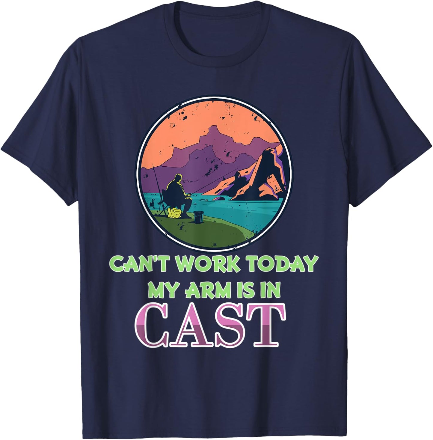 Vintage Fishing Shirt I Can't Work Today My Arm Is In A Cast T-Shirt - T-Shirt | Navy